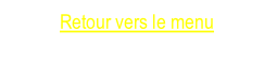 Retour vers le menu